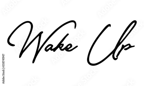 Wake Up Typography Handwritten Text Positive Quote