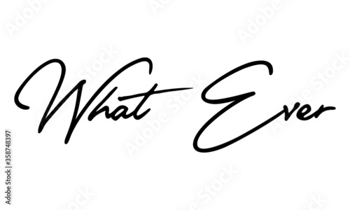 What Ever. Typography Black Color Text On White Background