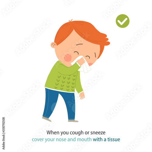 How to sneeze and cough properly. Cute little boy sneezing. When you cough or sneeze cover your mouth with a tissue. Prevention against Covid-19 and Infection. Hygiene Concept. Vector illustration.