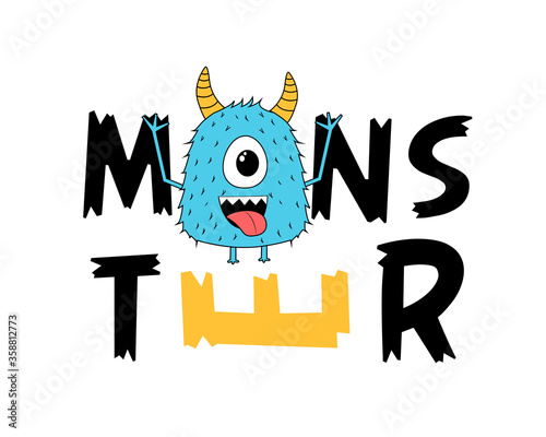 Monster print design with slogan. Vector illustration design for fashion fabrics, textile graphics, prints.