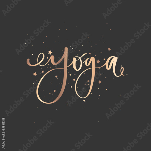 Yoga - vector golden Inspirational, handwritten quote. Motivation lettering inscription
