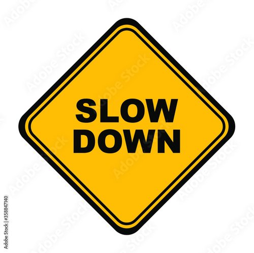 slow down sign on white background
