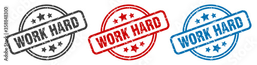 work hard stamp. work hard round isolated sign. work hard label set