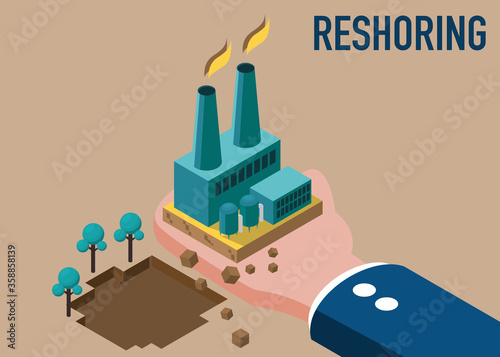 Reshoring concept. One business man hold factory back to the company's original country.