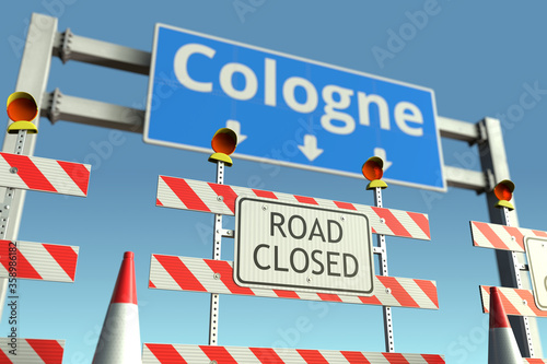 Barriers at Cologne city traffic sign. Coronavirus disease quarantine or lockdown in Germany conceptual 3D rendering © Alexey Novikov