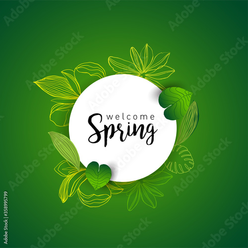 Design banner with lettering design welcome spring. Card for spring season with white green tropical, leaves and flowers decoration. Vector