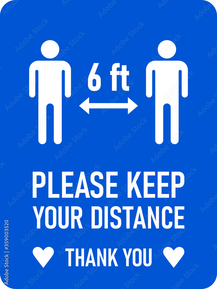 Please Keep Your Distance Thank You 6 ft or 6 Feet Vertical Social Distancing Instruction Sign with an Aspect Ratio of 3:4 and Rounded Corners. Vector Image. Please Keep Your Distance Thank You 6 ft or 6 Feet Vertical Social Distancing Instruction Sign with an Aspect Ratio of 3:4 and Rounded Corners. Vector Image.