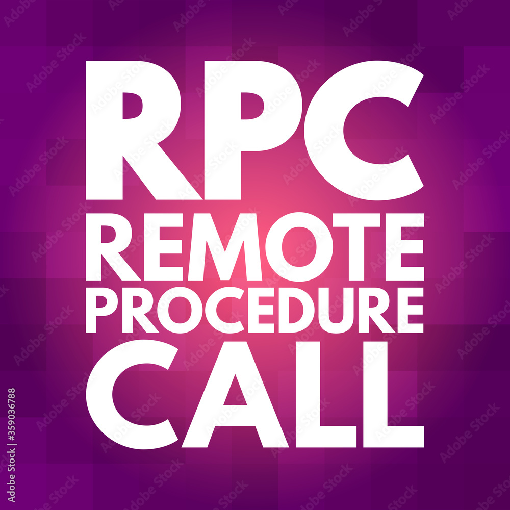 RPC - Remote Procedure Call acronym, technology concept background RPC - Remote Procedure Call acronym, technology concept background