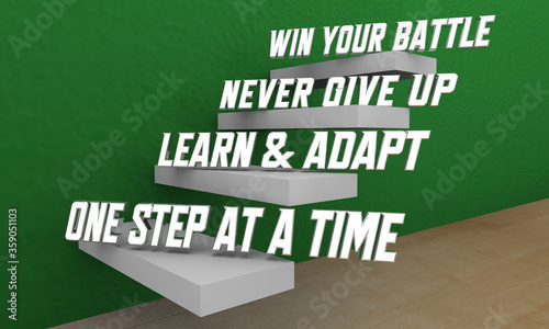 Photography Win Your Battle One Day at a Time Learn Adapt Succeed Steps 3d Illustration