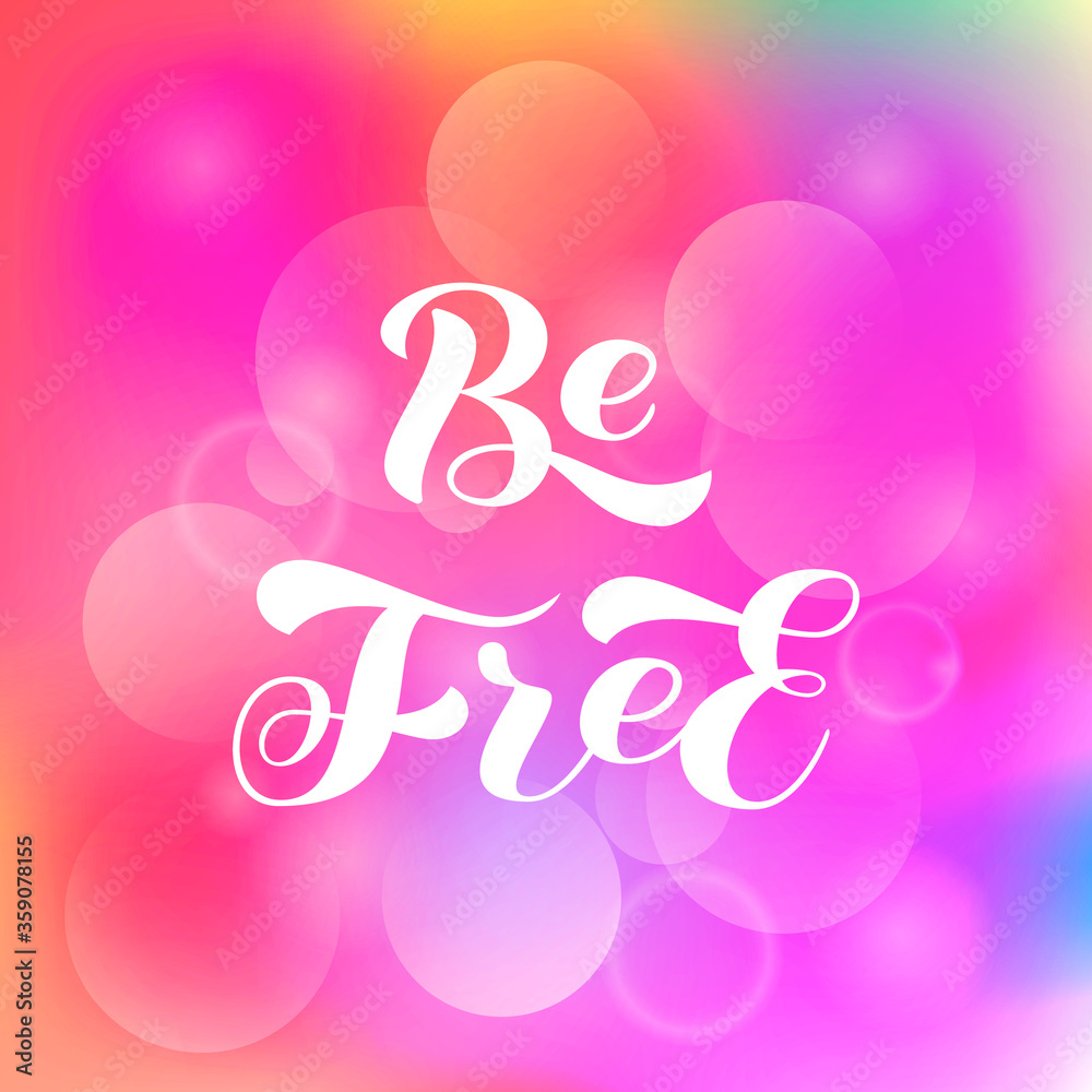 Be Free brush lettering. Vector stock illustration for card or poster