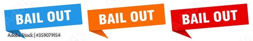 bail out banner. bail out speech bubble label set. bail out sign