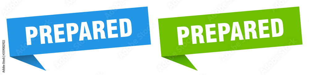 prepared banner. prepared speech bubble label set. prepared sign prepared banner. prepared speech bubble label set. prepared sign