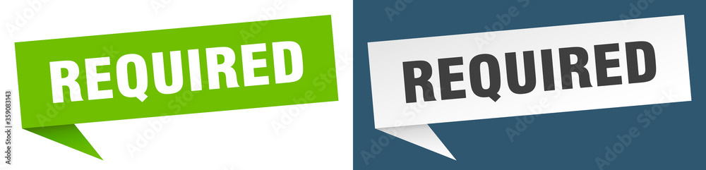 required banner. required speech bubble label set. required sign required banner. required speech bubble label set. required sign
