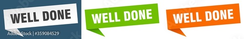 well done banner. well done speech bubble label set. well done sign