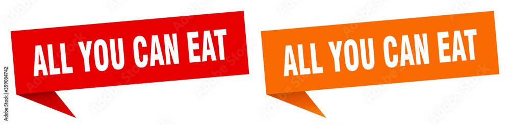 all you can eat banner. all you can eat speech bubble label set. all you can eat sign all you can eat banner. all you can eat speech bubble label set. all you can eat sign