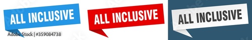 all inclusive banner. all inclusive speech bubble label set. all inclusive sign