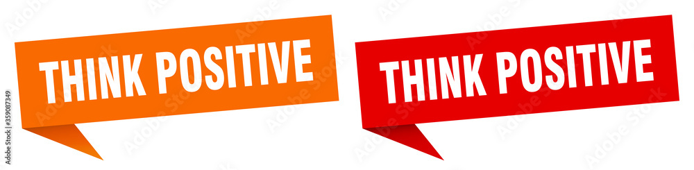 think positive banner. think positive speech bubble label set. think positive sign think positive banner. think positive speech bubble label set. think positive sign