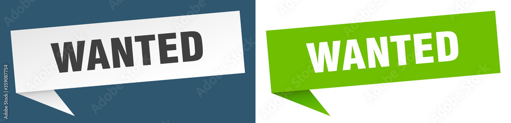 wanted banner. wanted speech bubble label set. wanted sign wanted banner. wanted speech bubble label set. wanted sign