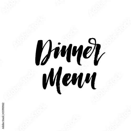 Dinner menu card. Modern vector brush calligraphy. Ink illustration with hand-drawn lettering. 