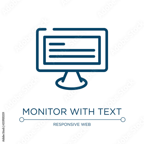 Monitor with text icon. Linear vector illustration from responsive web collection. Outline monitor with text icon vector. Thin line symbol for use on web and mobile apps, logo, print media.