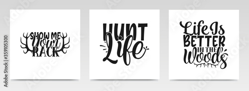 Hunting quotes letter typography set illustration. photo