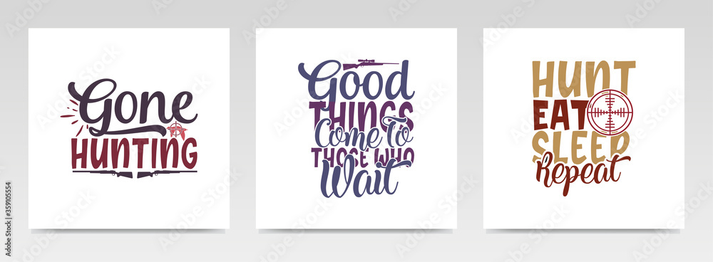 Hunting quotes letter typography set illustration. Hunting quotes letter typography set illustration.