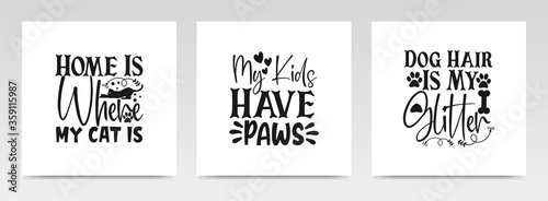 Pet animal quotes letter typography set illustration.