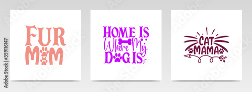 Pet animal quotes letter typography set illustration.