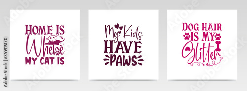Pet animal quotes letter typography set illustration.