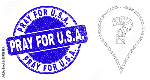 Web mesh question pictogram and Pray for U.S.A. watermark. Blue vector round textured watermark with Pray for U.S.A. message. Abstract carcass mesh polygonal model created from question icon.