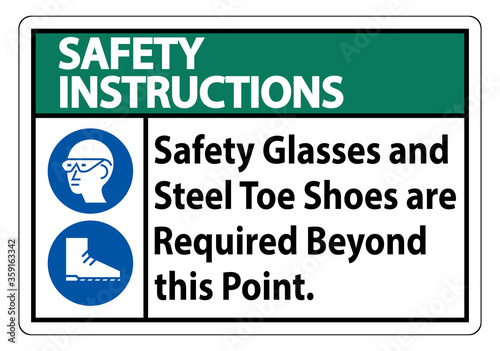 Safety Glasses And Steel Toe Shoes Are Required Beyond This Point