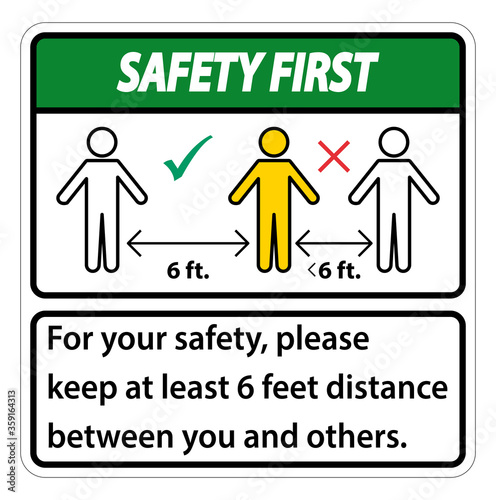 Safety First Keep 6 Feet Distance For your safety please keep at least 6 feet distance between you and others.