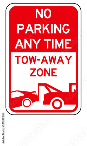 No parking any time, tow away zone, prohibition sign in red, vector illustration.