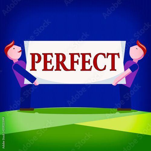 Conceptual hand writing showing Perfect. Concept meaning complete without defects or blemishes precisely accurate or exact Two Men Carrying Rectangular Blank Panel Board on Both Sides photo