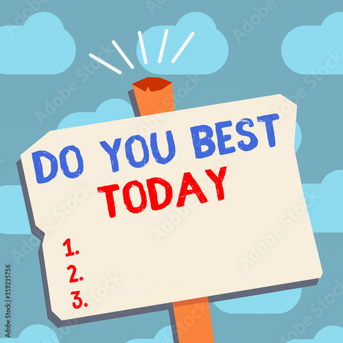 Text sign showing Do You Best Today. Business photo text take efforts now to improve yourself or your business Blank Old Weathered Signpost Geometrical Shape Halftone with One stand photo