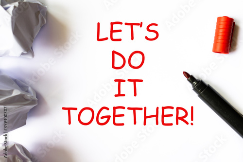 Let's do it together text on a white backround with red highlightr. Business startup or relationship concept.
