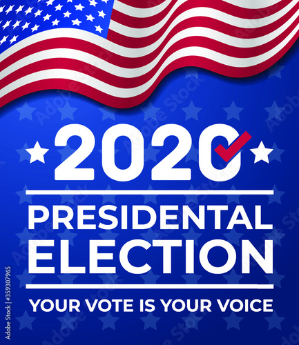 2020 United States of America Presidential Election banner. Election banner Vote 2020 with American flag