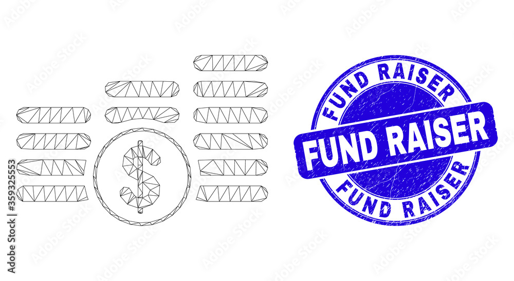 Fototapeta premium Web carcass dollar coin stacks icon and Fund Raiser seal stamp. Blue vector rounded scratched seal stamp with Fund Raiser title.