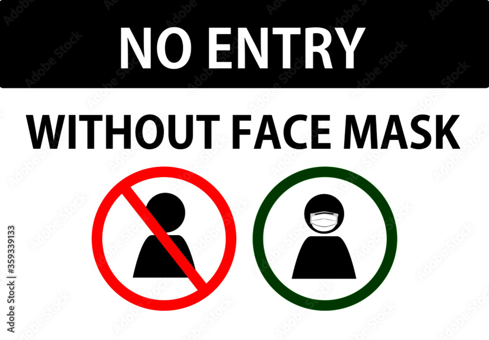 no entry without face mask sign, do not enter without face mask or face cover, prohibited and