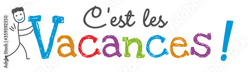 C'est les vacances !