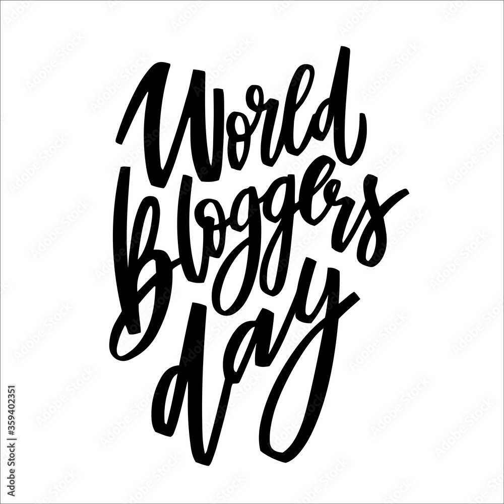 World bloggers day hand lettering phrase on black color. Greeting card for posting in social media, stories, publics online on white background. Vector calligraphy illustration World bloggers day hand lettering phrase on black color. Greeting card for posting in social media, stories, publics online on white background. Vector calligraphy illustration