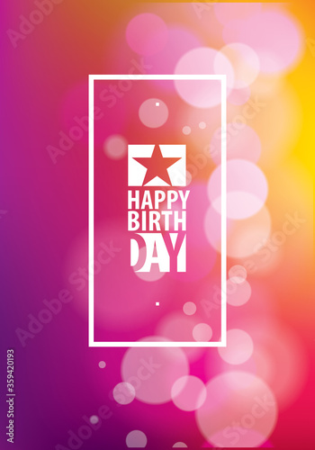 Birthday greeting card vector design. Includes lettering composition placed over colorful blurred lights abstract background. A4 format with CMYK colors acceptable for print.