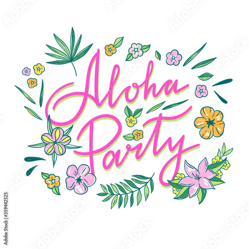 Aloha party lettering vector illustration. Tropical theme flower and leaves greeting card. Hawaii hand lettered poster