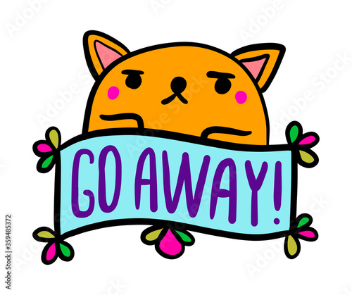 Go away hand drawn vector illustration in cartoon comic style cat angry label lettering