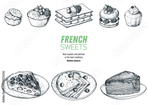 French desserts set with creme brulee, Mille-feuille, ispahan, chouquettes, cherry pie, crepes, cake. French cuisine top view frame. Food menu design template. Hand drawn sketch vector illustration.