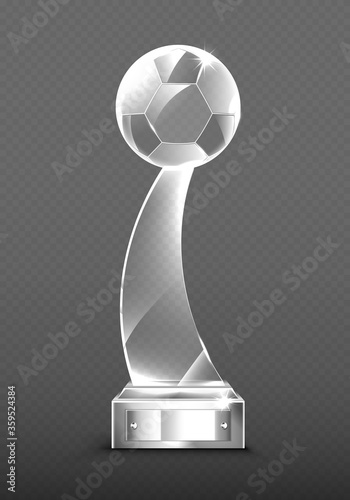 Glass trophy on silver base, transparent crystal winner award. Vector realistic blank clear acrylic prizes for achievement in soccer, first place in football isolated on transparent background