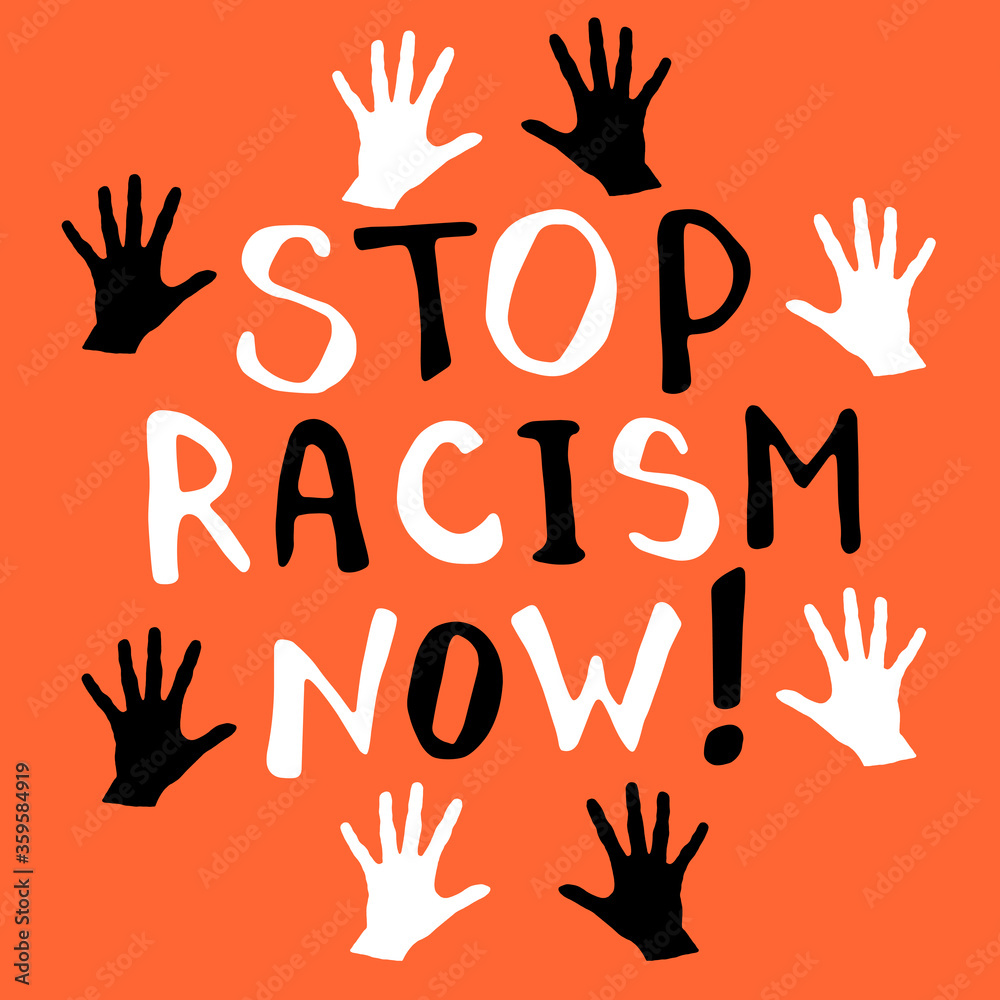 Fototapeta premium Stop racism now! - vector lettering doodle handwritten on theme of antiracism, protesting against racial inequality and revolutionary design. For flyers, stickers, posters