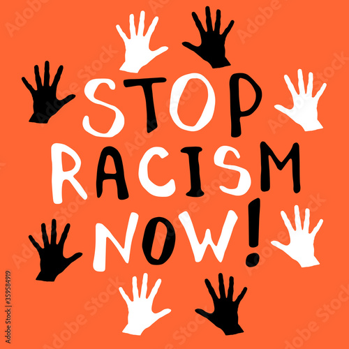 Stop racism now! - vector lettering doodle handwritten on theme of antiracism, protesting against racial inequality and revolutionary design. For flyers, stickers, posters