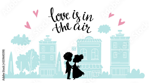 Valentines day card. Panorama of the city, couple. Isolated on white background. Handwritten text love is in the air