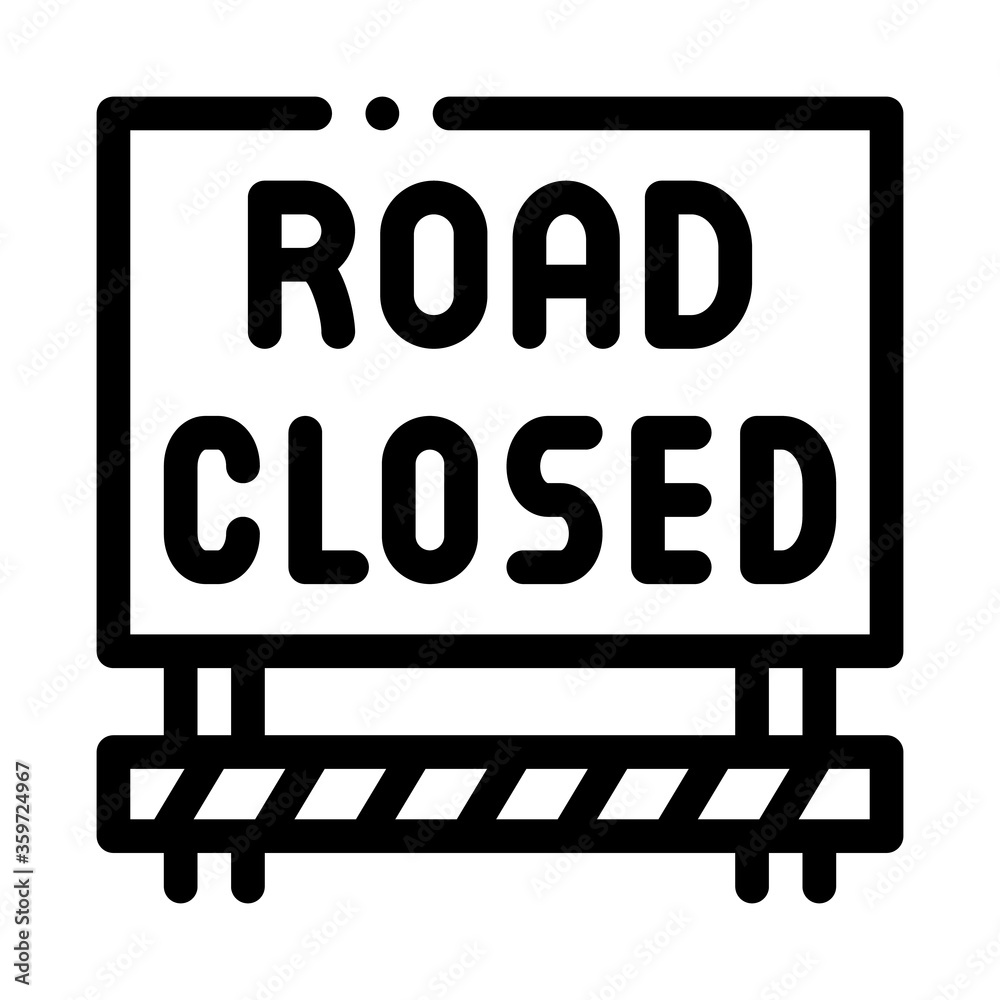 road closed sign icon vector. road closed sign sign. isolated contour symbol illustration road closed sign icon vector. road closed sign sign. isolated contour symbol illustration